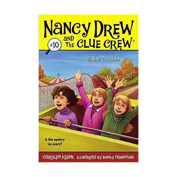 Nancy Drew and the Clue Crew #10 : Ticket Trouble