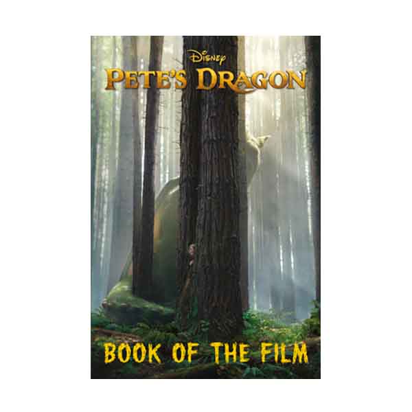 Disney Pete's Dragon : Book Of The Film