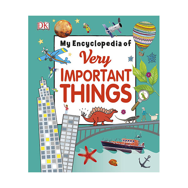 My Encyclopedia of Very Important Things : For Little Learners Who Want to Know Everything (Hardcover, )