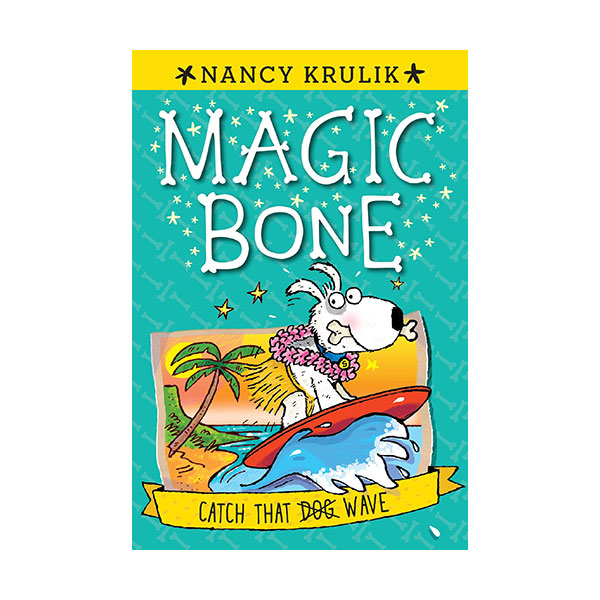 Magic Bone #02 : Catch That Wave Magic Bone #02 : Catch That Wave