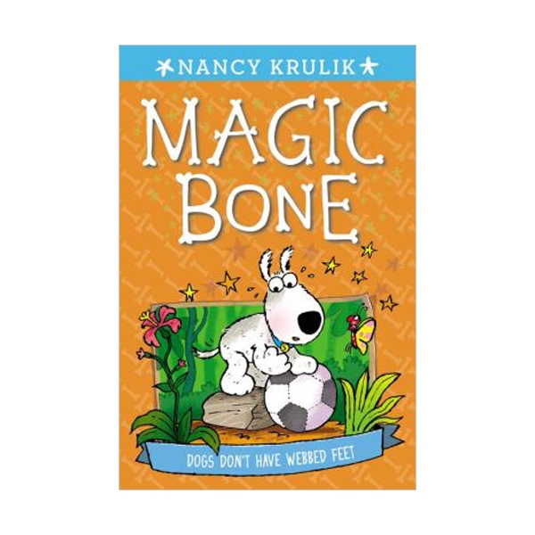 Magic bone #07 : Dogs Don't Have Webbed Feet