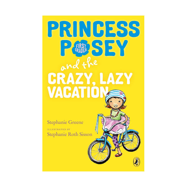 Princess Posey #10 : Princess Posey and the Crazy, Lazy Vacation