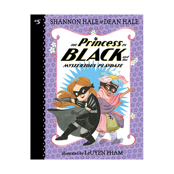 복면공주 #05 : The Princess in Black and the Mysterious Playdate (Paperback)