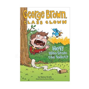 George Brown, Class Clown #08 : Hey! Who Stole the Toilet? (Paperback)