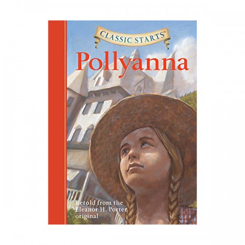 Classic Starts : Pollyanna
