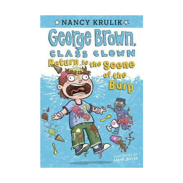 George Brown, Class Clown : Return to the Scene of the Burp #19 (Paperback)