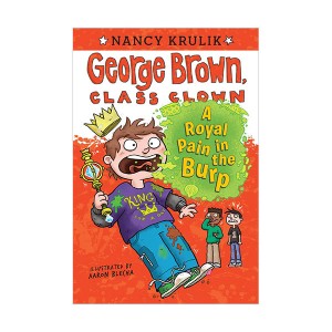 George Brown, Class Clown #15 : A Royal Pain in the Burp (Paperback)