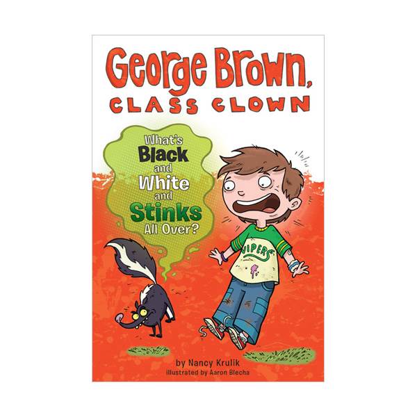George Brown, Class Clown #04 : What's Black and White and Stinks All Over? (Paperback)