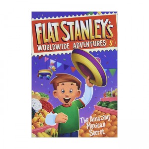 Flat Stanley's Worldwide Adventures Series #05 : The Amazing Mexican Secret