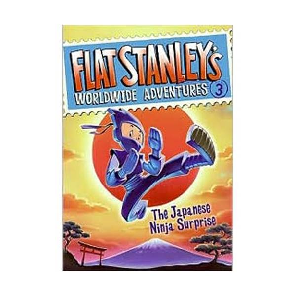 Flat Stanley's Worldwide Adventures #03 : The Japanese Ninja Surprise