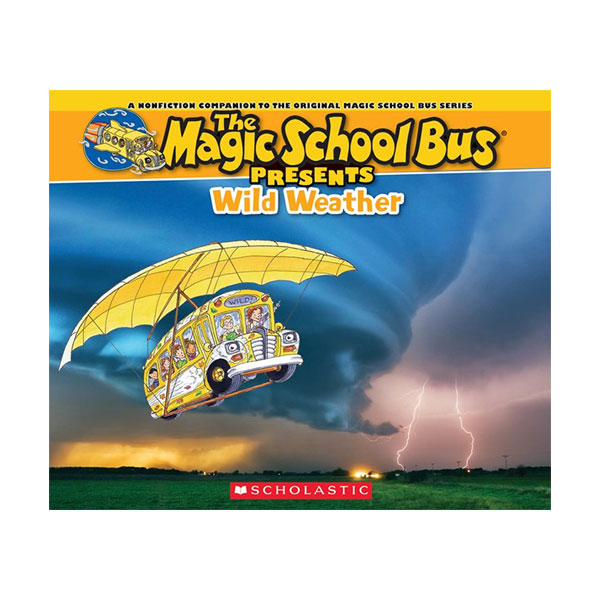 Magic School Bus Presents : Wild Weather