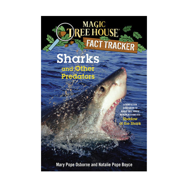 Magic Tree House Fact Tracker #32 : Sharks and Other Predators Magic Tree House Fact Tracker #32 : Sharks and Other Predators