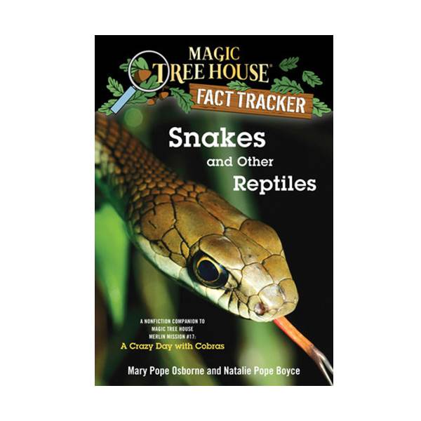 Magic Tree House Fact Tracker #23 : Snakes and Other Reptiles