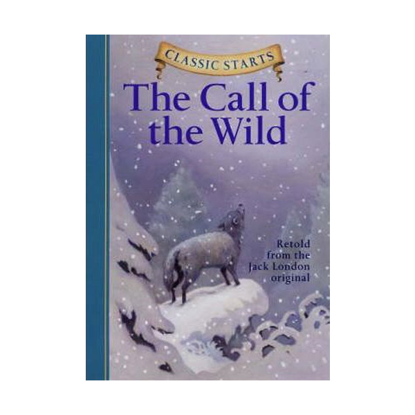 Classic Starts : The Call of the Wild (Hardcover)