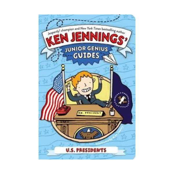 Ken Jennings' Junior Genius Guides : U.S. Presidents