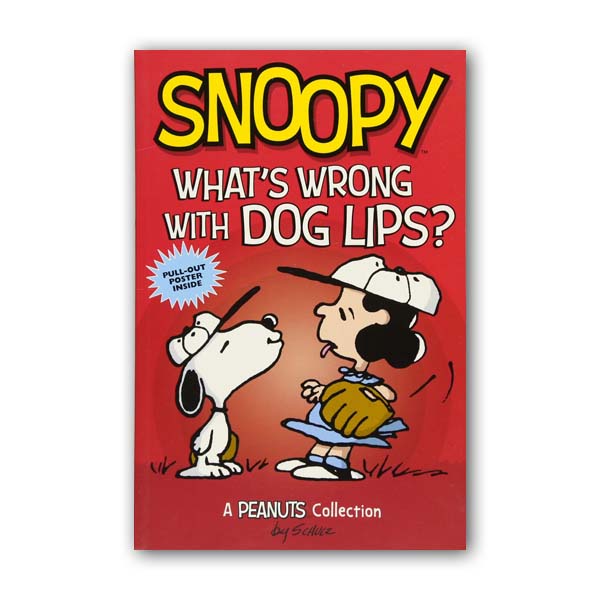 Peanuts Kids #09 : Snoopy: What's Wrong with Dog Lips?