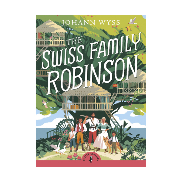 Puffin Classics : The Swiss Family Robinson