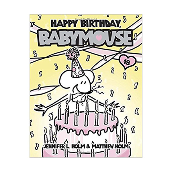 Babymouse #18 : Happy Birthday, Babymouse (Paperback)