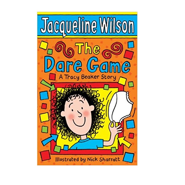 Jacqueline Wilson 고학년 : The Dare Game: A Tracy Beaker Story (Paperback, 영국판)