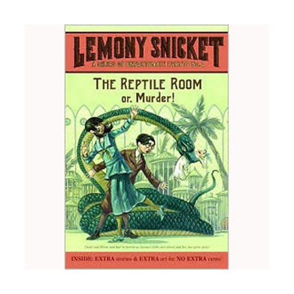 A Series of Unfortunate Events #02 : The Reptile Room: Or, Murder! [���ø���]