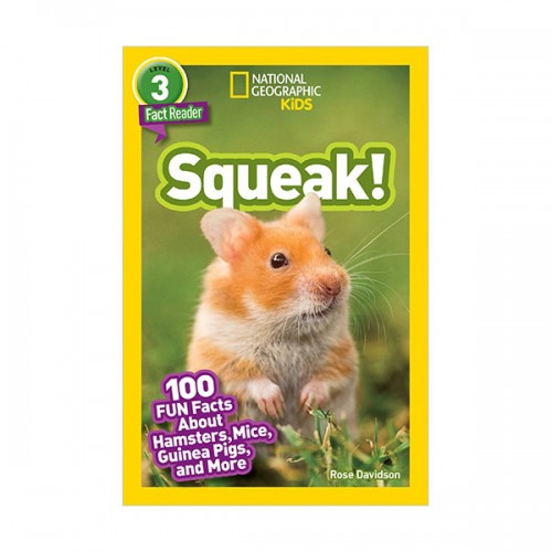 National Geographic Kids Readers Level 3 : Squeak!