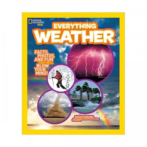 National Geographic Kids Everything Weather: Facts, Photos, and Fun that Will Blow You Away