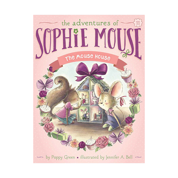 The Adventures of Sophie Mouse #11 : The Mouse House The Adventures of Sophie Mouse #11 : The Mouse House