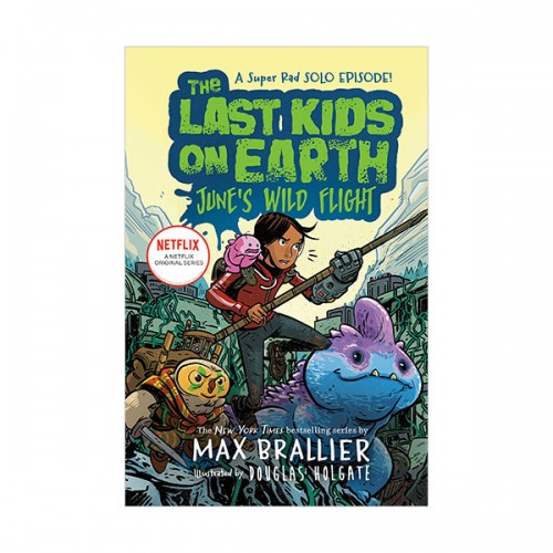 [ø] The Last Kids on Earth : June's Wild Flight (Hardcover)