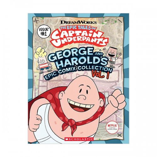 The Epic Tales of Captain Underpants #01 : George and Harold's Epic Comix Collection