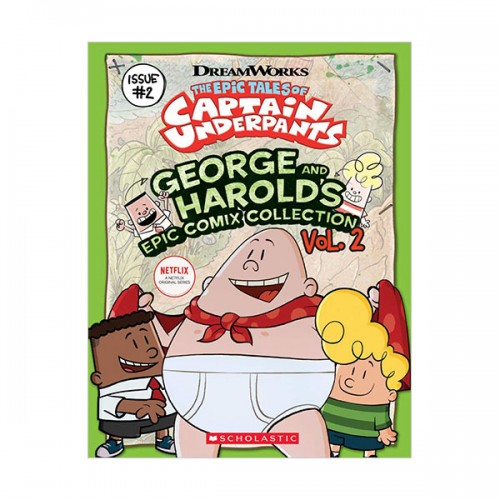 The Epic Tales of Captain Underpants #02 : George and Harold's Epic Comix Collection