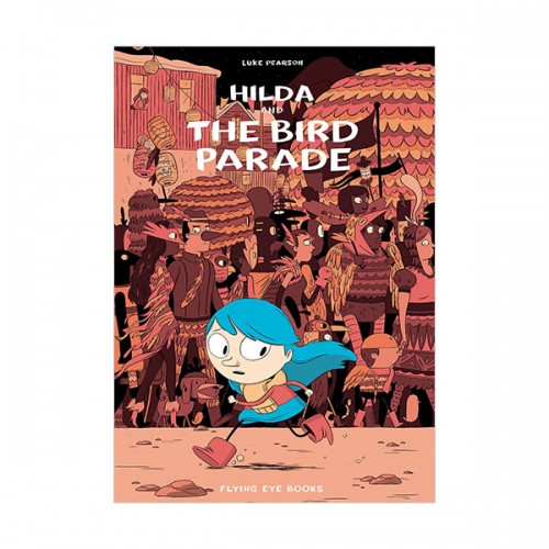 Hildafolk Comics #03 : Hilda and the Bird Parade  [ø]