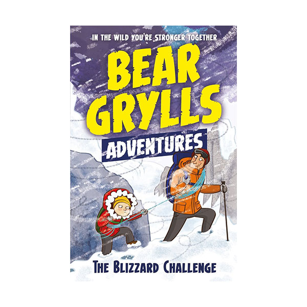A Bear Grylls Adventure #01 : The Blizzard Challenge