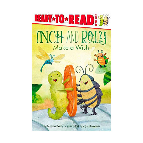Ready to Read 1 : Inch and Roly Make a Wish