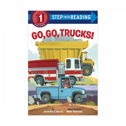 Step Into Reading 1 : Go, Go, Trucks!