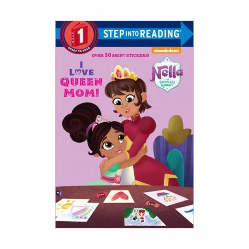 Step Into Reading 1 : Nella the Princess Knight : I Love Queen Mom! (Paperback)