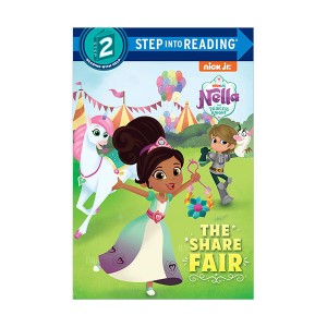 Step Into Reading 2 : Nella the Princess Knight : The Share Fair