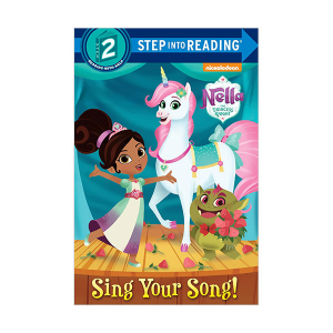Step Into Reading 2ܰ : Nella the Princess Knight : Sing Your Song!