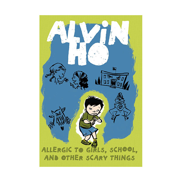 Alvin Ho : Allergic to Girls, School, and Other Scary Things 