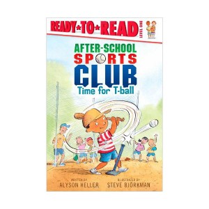  Ready to Read 1 : After-School Sports Club : Time for T-ball (Paperback)