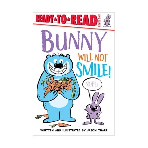 Ready to Read 1 : Bunny Will Not Smile! (Paperback)