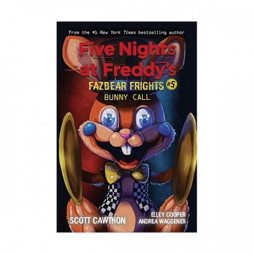 Five Nights at Freddy's : Fazbear Frights #05 : Bunny Call