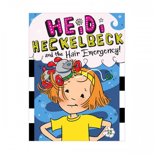 ̵ Ŭ #31 : Heidi Heckelbeck and the Hair Emergency!