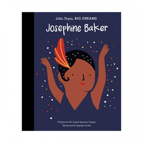 Little People, Big Dreams #16 : Josephine Baker (Hardcover, )