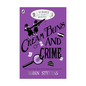 A Murder Most Unladylike #08 : Cream Buns and Crime : Tips, Tricks and Tales from the Detective Society