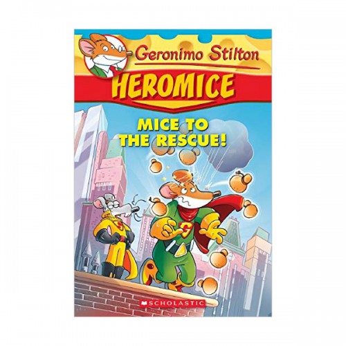 Geronimo Stilton Heromice #01 :  Mice to the Rescue