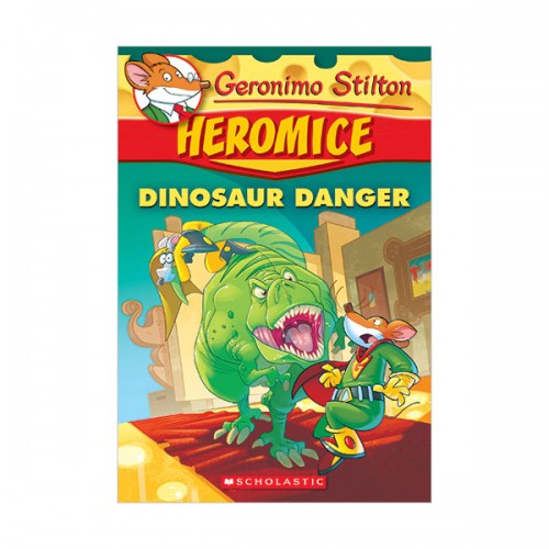 Geronimo Stilton Heromice #06 : Dinosaur Danger
