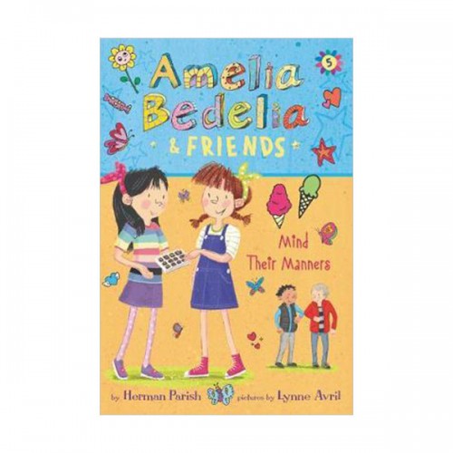 Amelia Bedelia & Friends # 05 : Amelia Bedelia & Friends Mind Their Manners