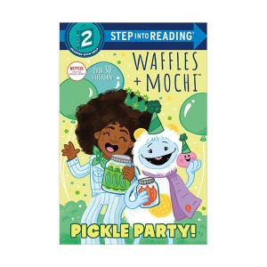 Step into Reading 2 : Waffles + Mochi : Pickle Party!