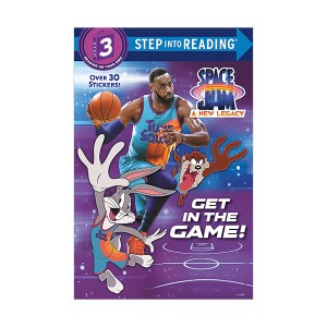 Step into Reading 3 : Space Jam : A New Legacy : Get in the Game