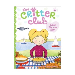 The Critter Club #23 : Liz's Pie in the Sky